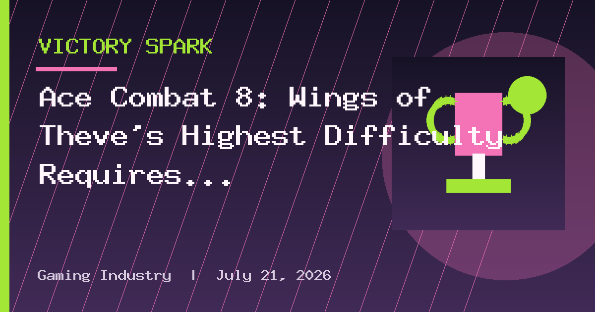 Ace Combat 8: Wings of Theve’s Highest Difficulty Requires “Split-Second