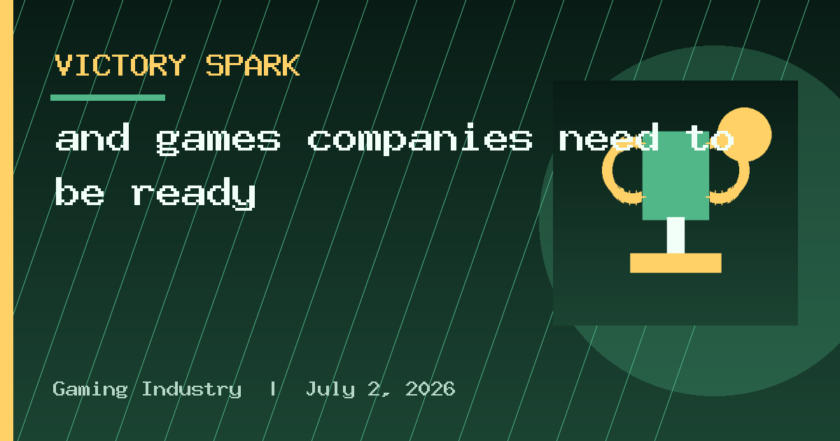 and games companies need to be ready