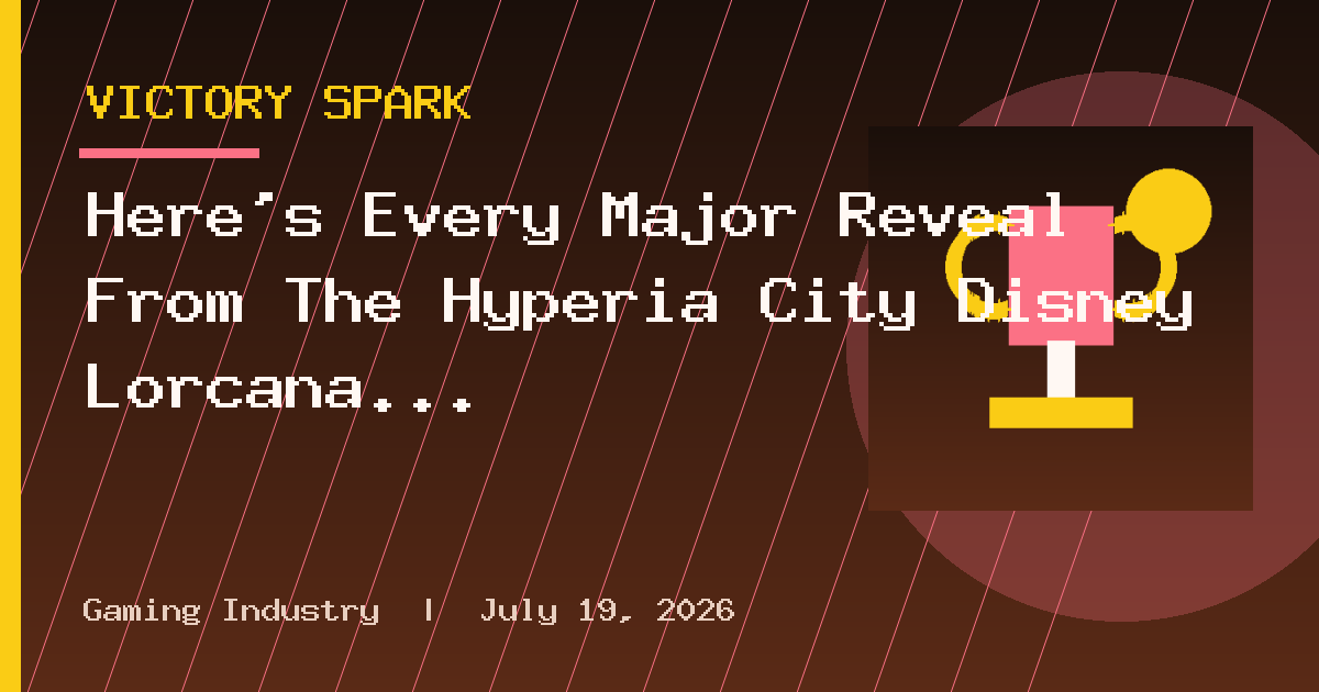 Here's Every Major Reveal From The Hyperia City Disney Lorcana Lorecast