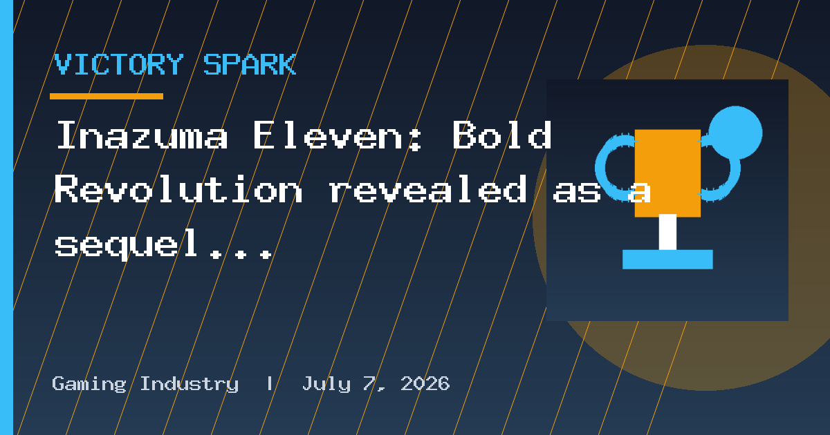 Inazuma Eleven: Bold Revolution revealed as a sequel to Victory Road