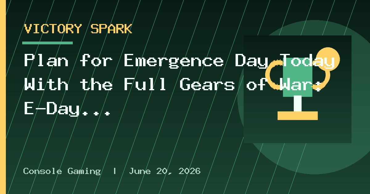 Plan for Emergence Day Today With the Full Gears of War: E-Day Achievements List