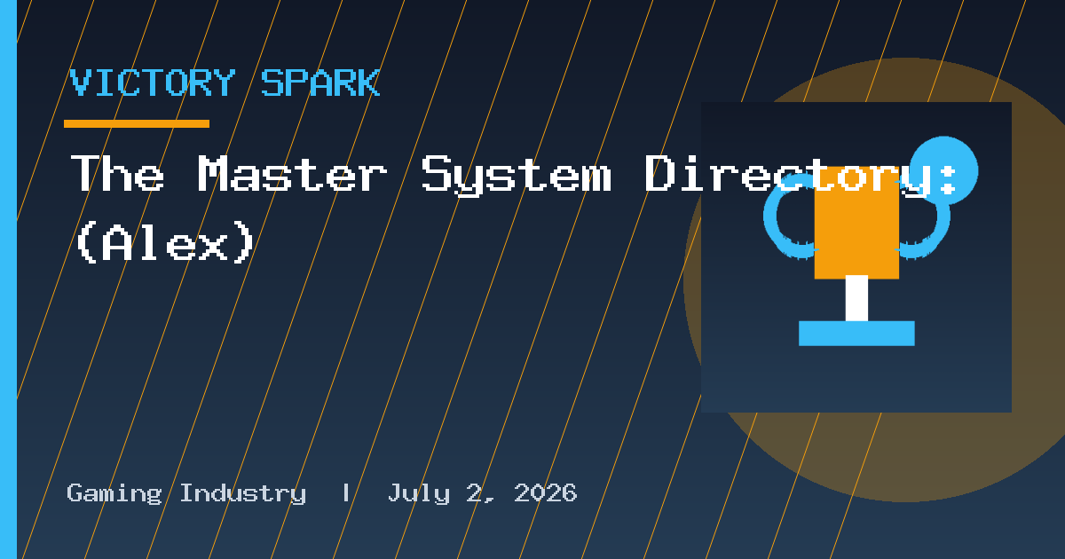 The Master System Directory: (Alex)